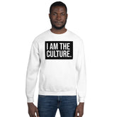 I Am The Culture Sweatshirt